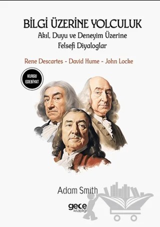 Bilgi Üzerine Yolculuk – John Locke, David Hume, Rene Descartes – Gece Kitaplığı kitap kapağı