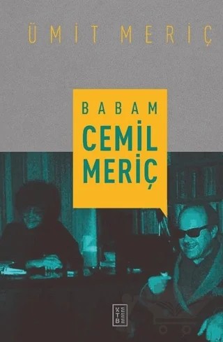 Babam Cemil Meriç – Ümit Meriç – Ketebe Yayınları kitap kapağı