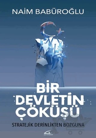 Bir Devletin Çöküşü – Naim Babüroğlu – Asi Kitap kitap kapağı