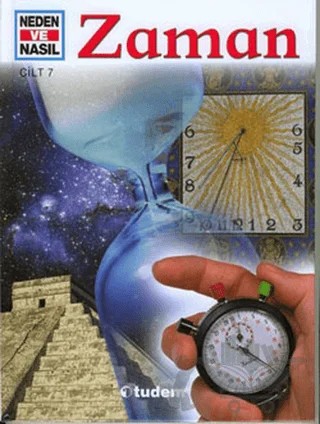 Neden ve Nasıl Cilt: 7: Zaman – Erich Belacker – Tudem Yayınları kitap kapağı