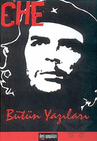 Che Bütün Yazıları – Ernesto Che Guevara – İleri Yayınları kitap kapağı