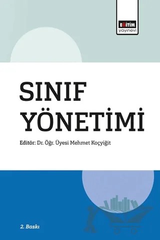 Sınıf Yönetimi – Cahit Erdem, Eray Eğmir, Gülşen Altıntaş, Mehmet Koçyiğit, Mehmet Özcan, Muhammed Öz, Muhammet Emin Türkoğlu, Mustafa Polat, Onur Ergünay, Ömür Çoban, Sabiha Dulay, Sezen Tofur – Eğitim Yayınevi - Ders Kitapları kitap kapağı