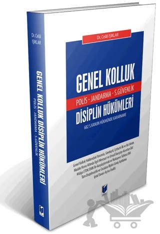 Genel Kolluk Disiplin Hükümleri (Polis - Jandarma - S. Güvenlik) – Celal Işıklar – Adalet Yayınevi kitap kapağı