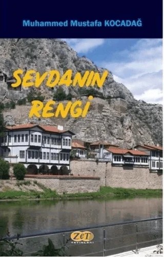 Sevdanın Rengi – Muhammed Mustafa Kocadağ – Zet Yayınları kitap kapağı