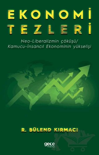 Ekonomi Tezleri – R. Bülend Kırmacı – Gece Kitaplığı kitap kapağı