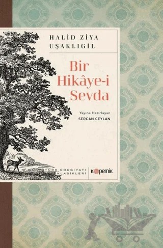 Bir Hikaye-i Sevda - Türk Edebiyatı Klasikleri – Halit Ziya Uşaklıgil – Kopernik Kitap kitap kapağı