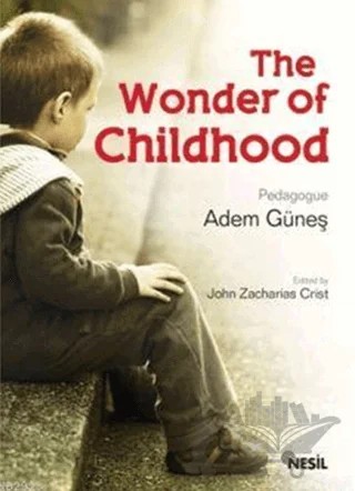 The Wonder of Childhood – Adem Güneş – Nesil Yayınları kitap kapağı