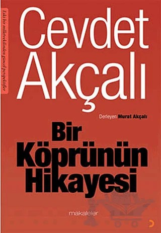 Bir Köprünün Hikayesi – Cevdet Akçalı – Cinius Yayınları kitap kapağı
