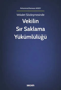 Vekilin Sır Saklama Yükümlülüğü – Muhammed Ramazan Aksoy – Seçkin Yayıncılık kitap kapağı