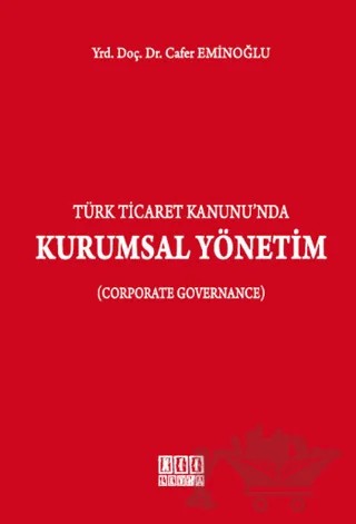 Türk Ticaret Kanunu'nda Kurumsal Yönetim – Cafer Eminoğlu – On İki Levha Yayınları kitap kapağı