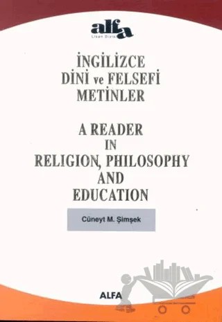 İngilizce Dini ve Felsefi Metinler – Cüneyt M. Şimşek – Alfa Aktüel Yayınları kitap kapağı