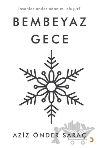 Bembeyaz Gece – Aziz Önder Saraç – Cinius Yayınları kitap kapağı