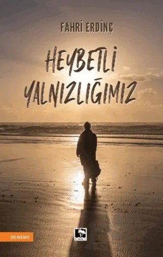 Heybetli Yalnızlığımız – Fahri Erdinç – Çınaraltı Yayınları kitap kapağı