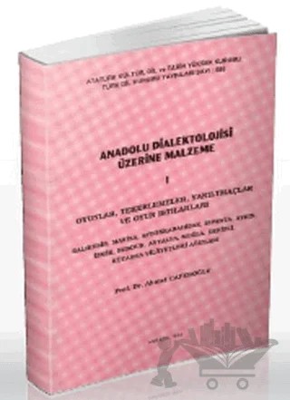 Anadolu Dialektolojisi Üzerine Malzeme - 1 – Ahmet Caferoğlu – Türk Dil Kurumu Yayınları kitap kapağı