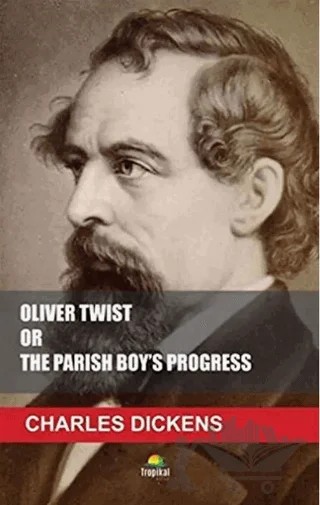 Oliver Twist or The Parish Boy's Progress – Charles Dickens – Tropikal Kitap kitap kapağı
