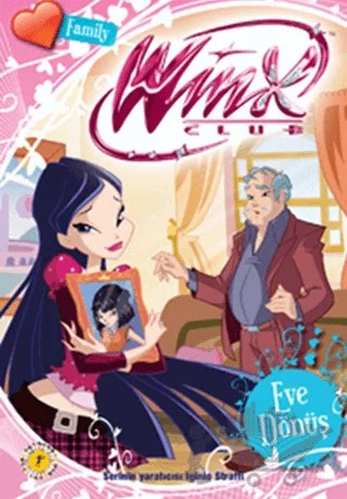Winx Club Family - Eve Dönüş – Iginio Straffi – Artemis Yayınları kitap kapağı
