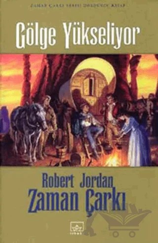 Zaman Çarkı 4. Cilt: Gölge Yükseliyor – Robert Jordan – İthaki Yayınları kitap kapağı