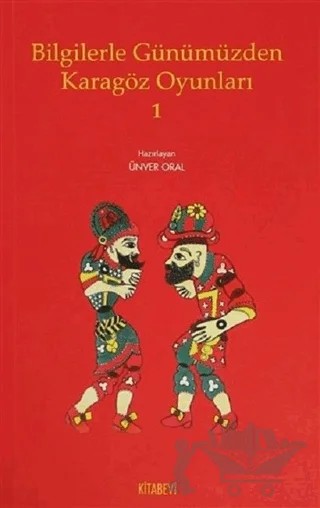 Bilgilerle Günümüzden Karagöz Oyunları - 1 – Kolektif – Kitabevi Yayınları kitap kapağı