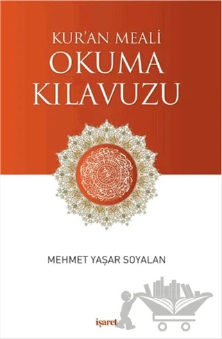 Kur’an Meali Okuma Kılavuzu – Mehmet Yaşar Soyalan – İşaret Yayınları kitap kapağı