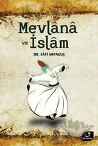 Mevlana ve İslam – Safi Arpaguş – Vefa Yayınları kitap kapağı