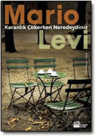 Karanlık Çökerken Neredeydiniz – Mario Levi – Doğan Kitap kitap kapağı