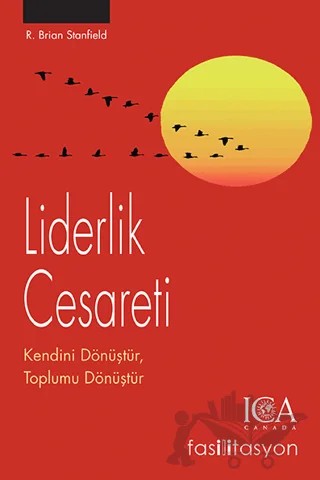 Liderlik Cesareti Kendini Dönüştür, Toplumu Dönüştür – R. Brian Stanfield – Optimist Kitap kitap kapağı
