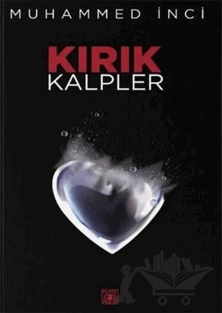 Kırık Kalpler – Muhammed İnci – Aşiyan Yayınları kitap kapağı