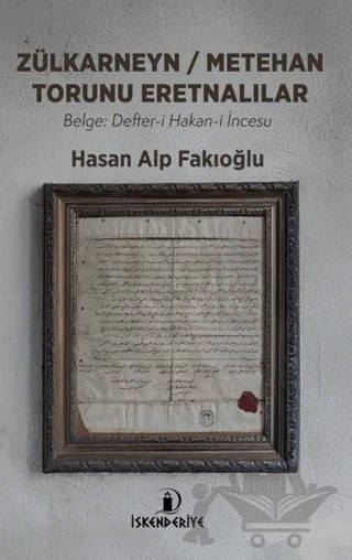 Zülkarneyn – Metehan Torunu Eretnalılar – Hasan Alp Fakıoğlu – İskenderiye Yayınları kitap kapağı
