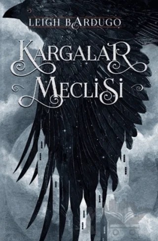Kargalar Meclisi (Ciltli) – Leigh Bardugo – Martı Yayınları kitap kapağı