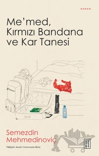Me’med, Kırmızı Bandana ve Kar Tanesi – Semezdin Mehmedinoviç – Ketebe Yayınları kitap kapağı