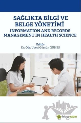 Sağlıkta Bilgi ve Belge Yönetimi – Güssün Güneş – Hiperlink Yayınları kitap kapağı
