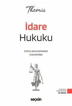 THEMIS – İdare Hukuku Konu Kitabı – Zehra Odyakmaz, Ümit Kaymak – Seçkin Yayıncılık kitap kapağı