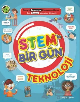 STEM'le Bir Gün - Teknoloji – Kolektif – Doğan Egmont Yayıncılık kitap kapağı