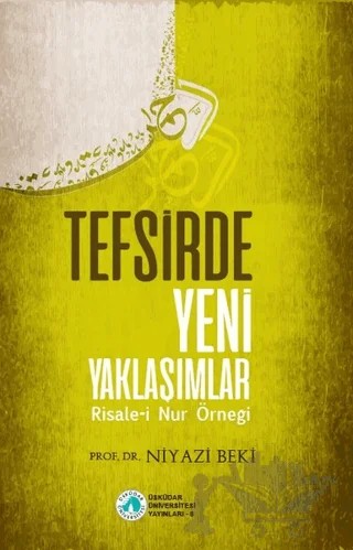 Tefsirde Yeni Yaklaşımlar – Niyazi Beki – Üsküdar Üniversitesi Yayınları kitap kapağı