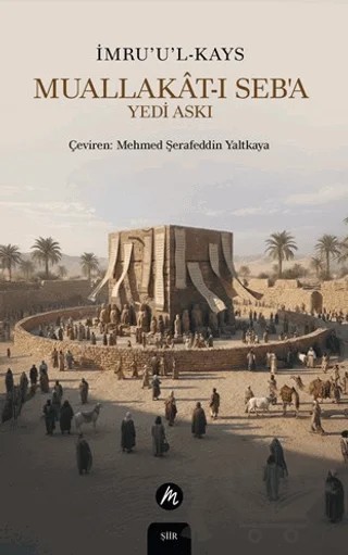 Muallakat-ı Seb’a – Yedi Askı – İmru'u'l - Kays – Mahfel Yayıncılık kitap kapağı