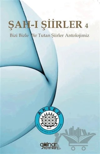 Şah-ı Şiirler 4 - Bizi Bizle Bir Tutan Şiirler Antolojimiz – Kolektif – Gülnar Yayınları kitap kapağı
