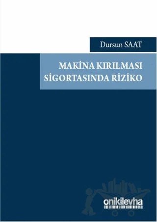 Makina Kırılması Sigortasında Riziko – Dursun Saat – On İki Levha Yayınları kitap kapağı