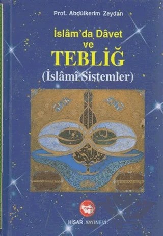 İslam'da Davet ve Tebliğ - İslami Sistemler – Abdülkerim Zeydan – Hisar Yayınevi kitap kapağı