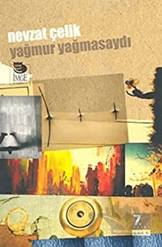 Yağmur Yağmasaydı – Nevzat Çelik – İmge Kitabevi Yayınları kitap kapağı