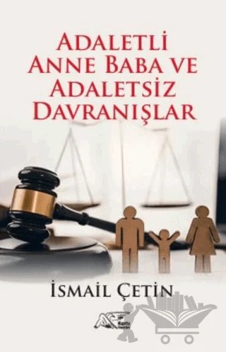Adaletli Anne Baba ve Adaletsiz Davranışlar – İsmail Çetin – Kuytu Yayınları kitap kapağı