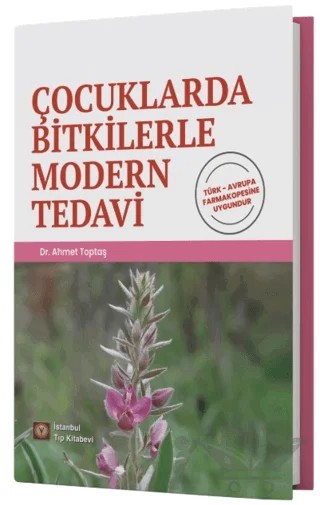 Çocuklarda Bitkilerle Modern Tedavi – Ahmet Toptaş – İstanbul Tıp Kitabevi kitap kapağı