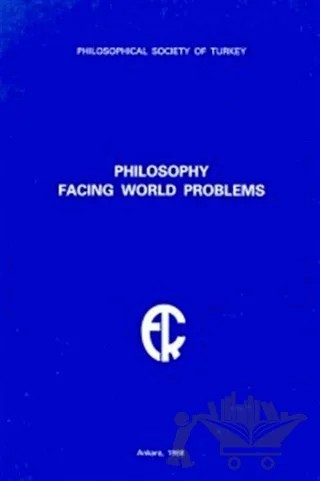Philosopy Facing World Problems – Sempozyum – Türkiye Felsefe Kurumu kitap kapağı