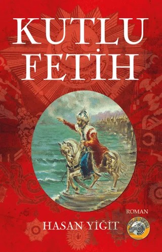 Kutlu Fetih – Hasan Yiğit – Akıllı Zebra kitap kapağı