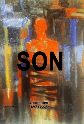 Son – Mehmet Tümer, Savaş Doğan – İkinci Adam Yayınları kitap kapağı
