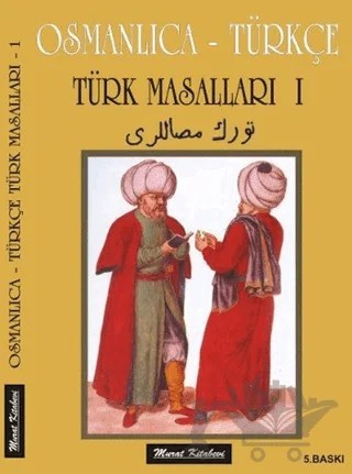 Osmanlıca - Türkçe / Türk Masalları 1 – Süleyman Tevfik – Murat Kitabevi kitap kapağı