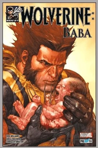 What If? Wolverine: Baba – Rob Williams – Presstij Kitap kitap kapağı