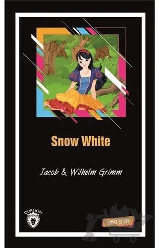 Snow White Short Story – Jacob Grimm, Wilhelm Grimm – Dorlion Yayınları kitap kapağı