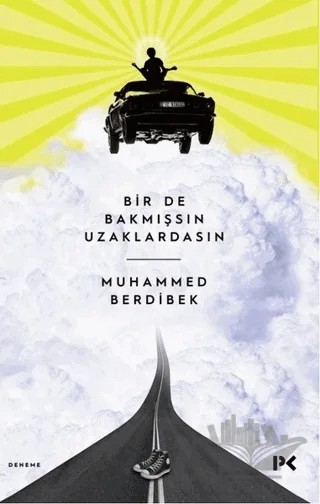 Bir de Bakmışsın Uzaklardasın – Muhammed Berdibek – Profil Kitap kitap kapağı