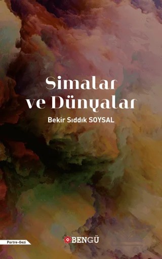 Simalar ve Dünyalar – Bekir Sıddık Soysal – Bengü Yayınları kitap kapağı