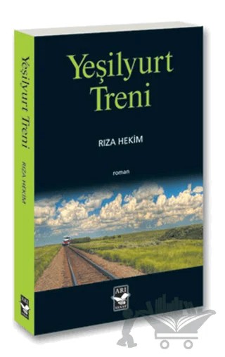 Yeşilyurt Treni – Rıza Hekim – Arı Sanat Yayınevi kitap kapağı